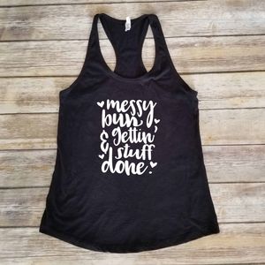 Messy Bun Getting Stuff Done - fitted black tank